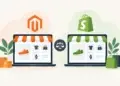 Magento versus Shopify: Which Store Fits?